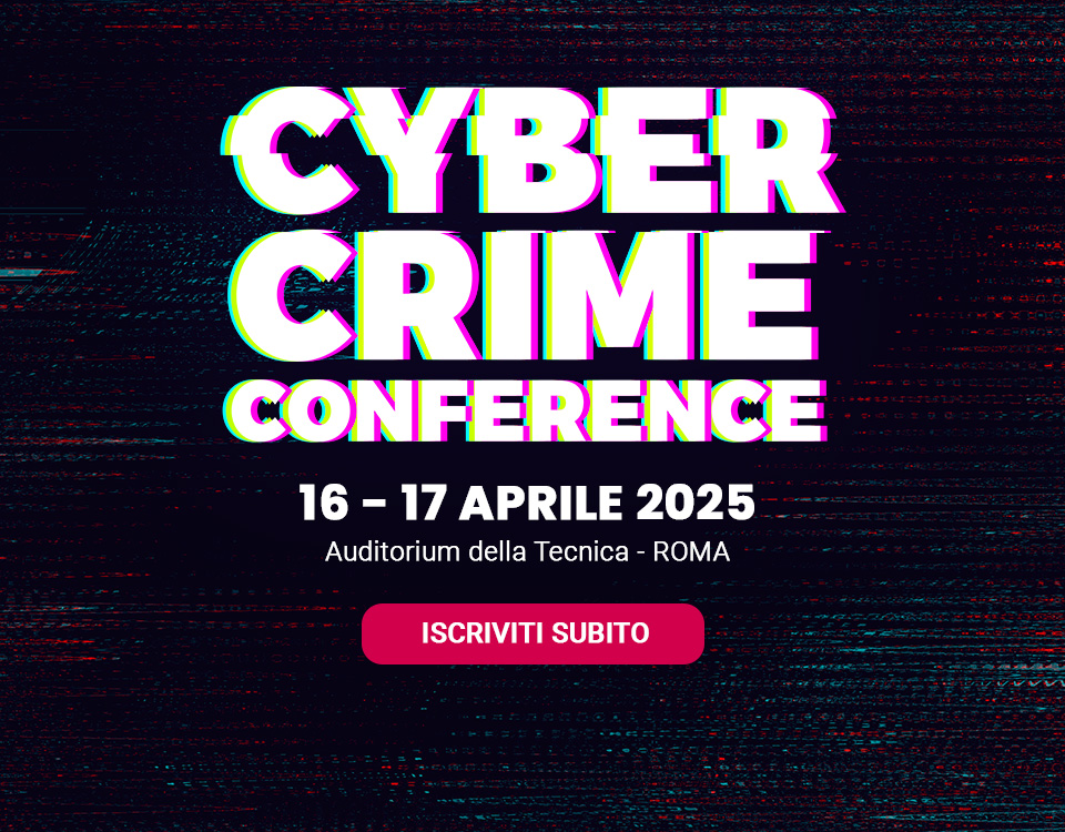 Cyber Crime Conference 2025 - Un evento di rilevanza internazionale per professionisti della cybersecurity